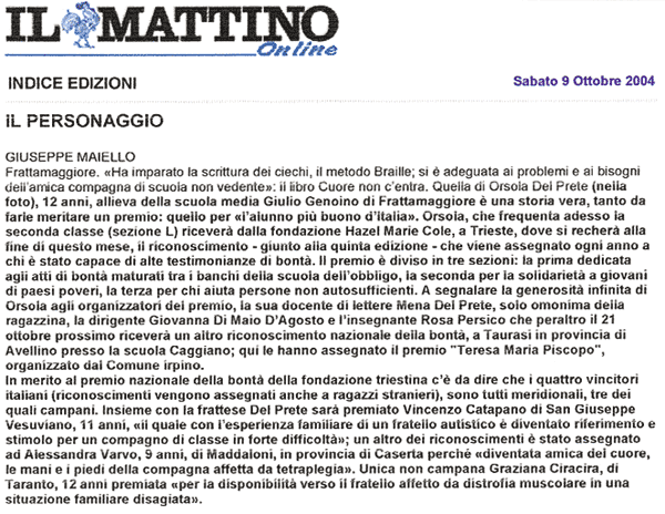 9 ottobre 2004 Il Mattino on line, Napoli Il personaggio: Orsola del Prete