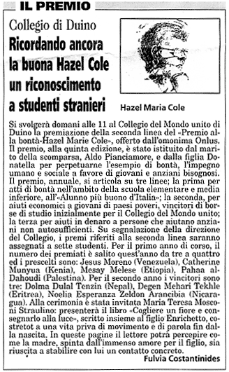 10 novembre 2004 Il Piccolo, Trieste Ricordando ancora la buona Hazel Marie Cole, un riconoscimento a studenti stranieri
