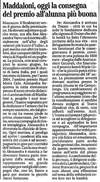 24 novembre 2004 Il Mattino, Napoli Maddaloni, oggi la consegna del premio all'alunna più buona