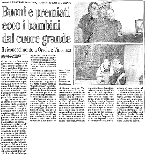 26 novembre 2004 Il Mattino, Napoli Buoni e premiati, ecco i bambini dal cuore grande